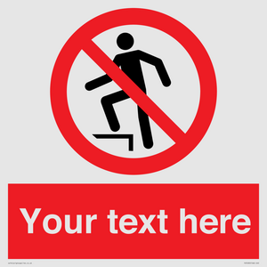 Custom prohibition no stepping on surface